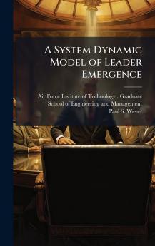 A System Dynamic Model of Leader Emergence