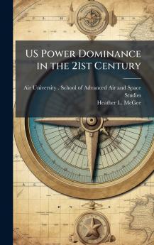 US Power Dominance in the 21st Century