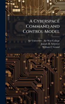 A Cyberspace Command and Control Model