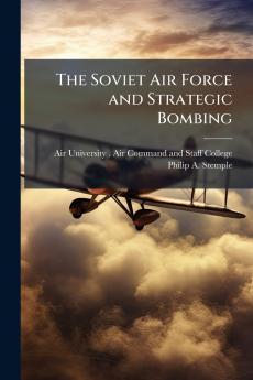 The Soviet Air Force and Strategic Bombing