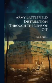 Army Battlefield Distribution Through the Lens of OIF