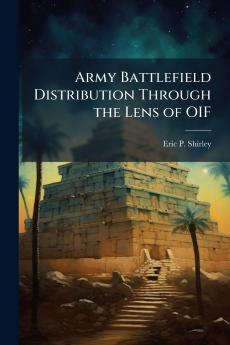 Army Battlefield Distribution Through the Lens of OIF