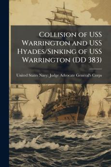 Collision of USS Warrington and USS Hyades/Sinking of USS Warrington (DD 383)