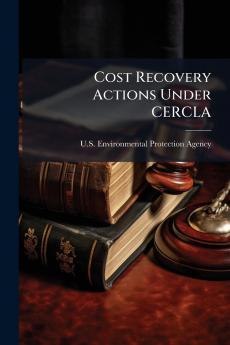 Cost Recovery Actions Under CERCLA