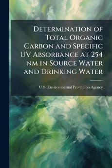 Determination of Total Organic Carbon and Specific UV Absorbance at 254 nm in Source Water and Drinking Water