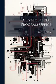 A Cyber Special Program Office