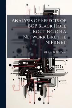 Analysis of Effects of BGP Black Hole Routing on a Network Like the NIPRNET