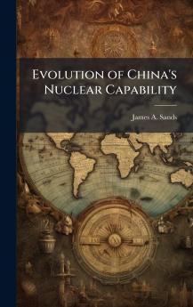 Evolution of China's Nuclear Capability