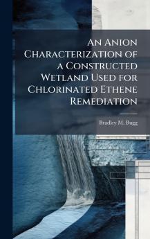 An Anion Characterization of a Constructed Wetland Used for Chlorinated Ethene Remediation