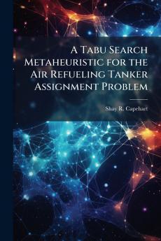 A Tabu Search Metaheuristic for the Air Refueling Tanker Assignment Problem