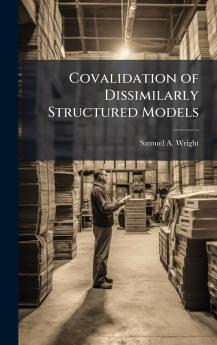 Covalidation of Dissimilarly Structured Models