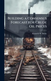 Building a Consensus Forecast for Crude Oil Prices