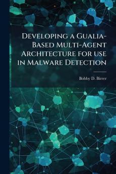 Developing a Gualia-Based Multi-Agent Architecture for use in Malware Detection