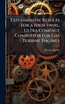 Experimental Results for a High Swirl Ultra Compact Combustor for Gas Turbine Engines