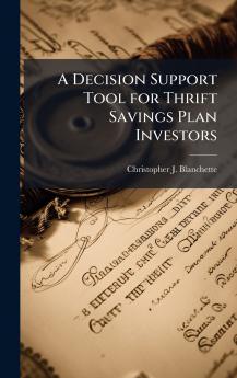 A Decision Support Tool for Thrift Savings Plan Investors