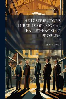 The Distributor's Three-Dimensional Pallet-Packing Problem