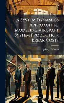 A System Dynamics Approach to Modeling Aircraft System Production Break Costs