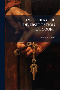 Exploring the Diversification Discount