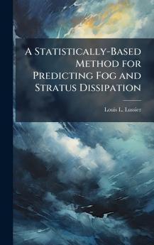 A Statistically-Based Method for Predicting Fog and Stratus Dissipation