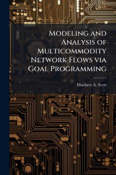 Modeling and Analysis of Multicommodity Network Flows via Goal Programming