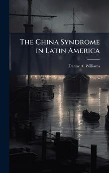 The China Syndrome in Latin America