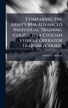 Comparing the Army's 88m Advanced Individual Training Course to a Civilian Vehicle Operator Training Course