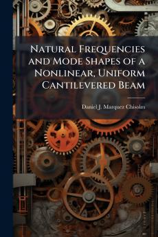Natural Frequencies and Mode Shapes of a Nonlinear Uniform Cantilevered Beam