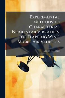 Experimental Methods to Characterize Nonlinear Vibration of Flapping Wing Micro Air Vehicles