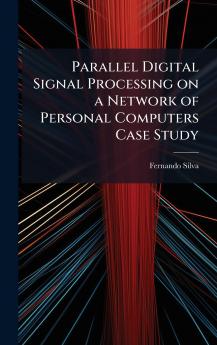 Parallel Digital Signal Processing on a Network of Personal Computers Case Study