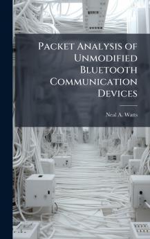 Packet Analysis of Unmodified Bluetooth Communication Devices