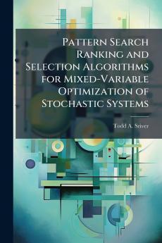 Pattern Search Ranking and Selection Algorithms for Mixed-Variable Optimization of Stochastic Systems