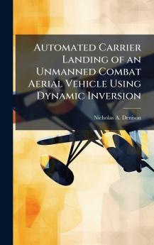 Automated Carrier Landing of an Unmanned Combat Aerial Vehicle Using Dynamic Inversion