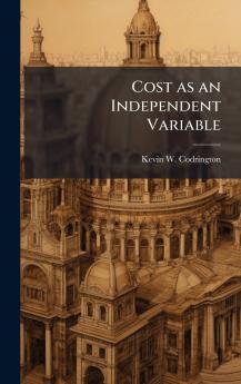 Cost as an Independent Variable