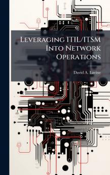 Leveraging ITIL/ITSM Into Network Operations