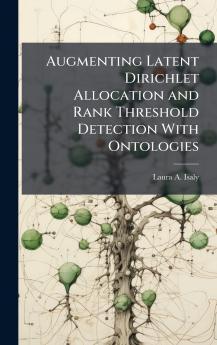 Augmenting Latent Dirichlet Allocation and Rank Threshold Detection With Ontologies
