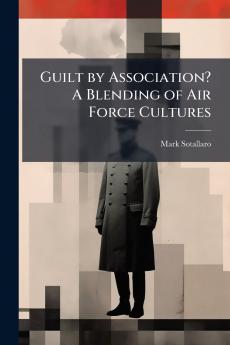 Guilt by Association? A Blending of Air Force Cultures