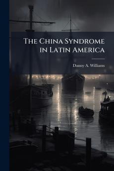 The China Syndrome in Latin America