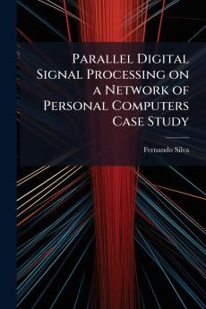 Parallel Digital Signal Processing on a Network of Personal Computers Case Study