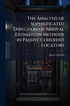 The Analysis of Sophisticated Direction of Arrival Estimation Methods in Passive Coherent Locators