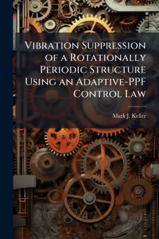 Vibration Suppression of a Rotationally Periodic Structure Using an Adaptive-PPF Control Law