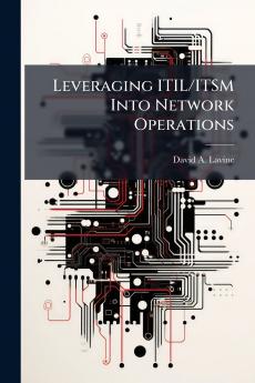 Leveraging ITIL/ITSM Into Network Operations