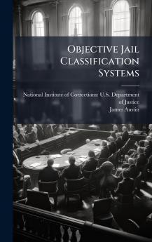Objective Jail Classification Systems