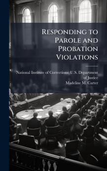 Responding to Parole and Probation Violations
