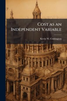 Cost as an Independent Variable