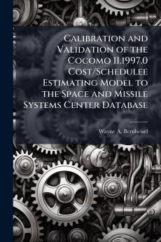 Calibration and Validation of the Cocomo II.1997.0 Cost/Schedulee Estimating Model to the Space and Missile Systems Center Database