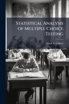 Statistical Analysis of Multiple Choice Testing