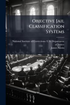 Objective Jail Classification Systems