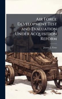 Air Force Development Test and Evaluation Under Acquisition Reform