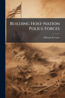 Building Host-Nation Police Forces