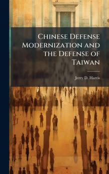 Chinese Defense Modernization and the Defense of Taiwan